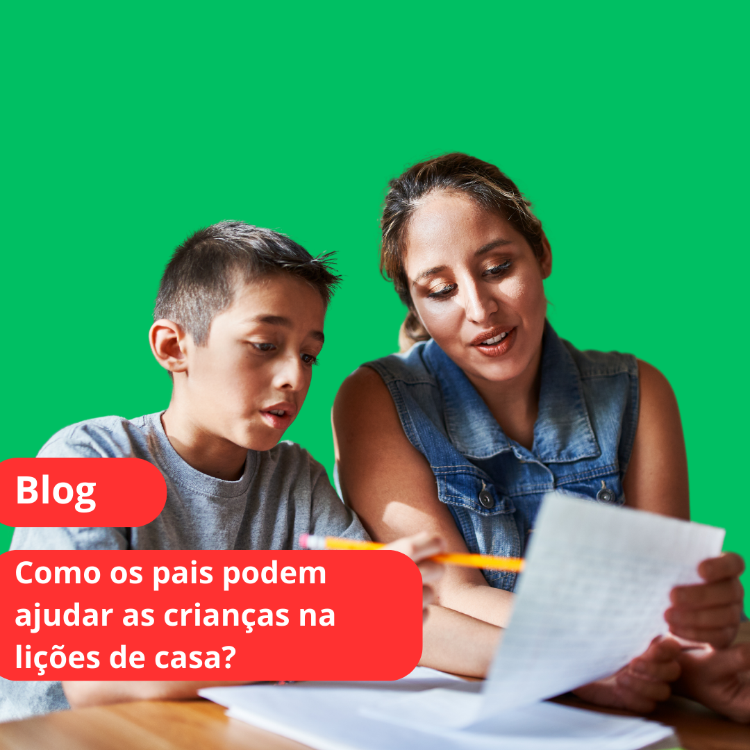 Como os pais e responsáveis podem ajudar as crianças nas lições de casa?